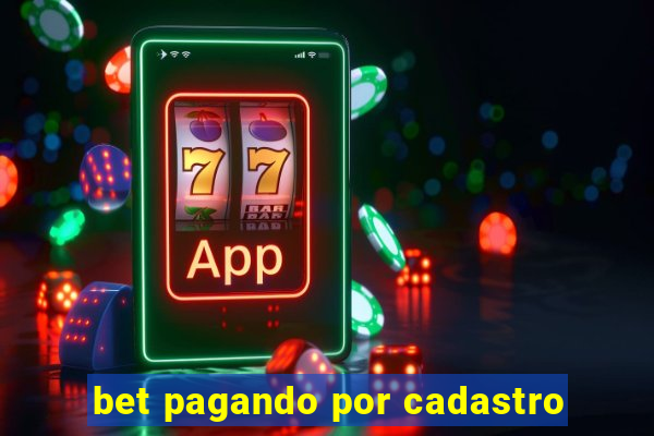 bet pagando por cadastro